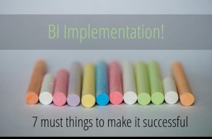 7-Must-things-for-successful-BI-Implementation